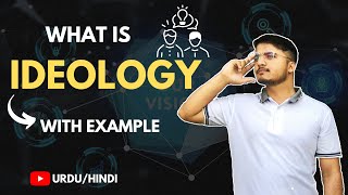 What is Ideology Urdu  Hindi [upl. by Maxentia212]