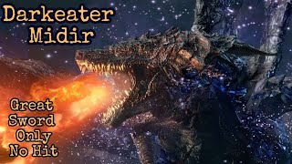 Darkeater Midir Great Sword Only No Hit [upl. by Aracahs]