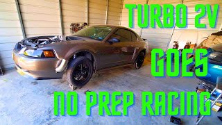 Turbo 2v goes no prep racing [upl. by Niwred745]