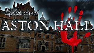 Aston Hall Ghosts Murder and Betrayal [upl. by Tebor]