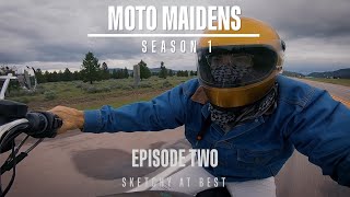 Moto Maidens S1E2 Sketchy At Best  HarleyDavidson​ [upl. by Selima]