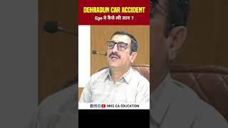 Dehradun Car Accident 💔 dehraduncaraccident caraccident ego mkgcaeducation [upl. by Ermin669]