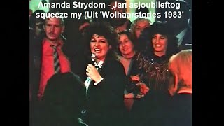 Amanda Strydom  Jan asjoublieftog squeeze my Uit Wolhaarstories 1983 [upl. by Aseeram]