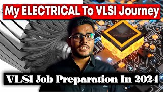 VLSI Job Preparation in 2024  Electrical to VLSI Journey  Rajveer Singh [upl. by Aikemot]