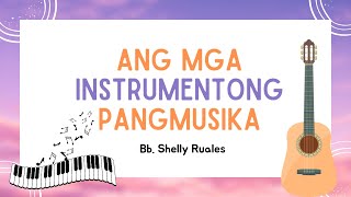 ✨ Musika  Mga Instrumentong Pangmusika  Musical Instruments  Filipino ✨ [upl. by Mckinney978]