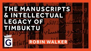 The Manuscripts and Intellectual Legacy of Timbuktu [upl. by Porte387]