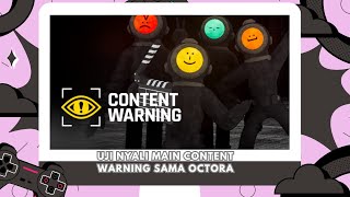 UJI NYALI MAIN CONTENT WARNING BERSAMA OCTORA [upl. by Darum]