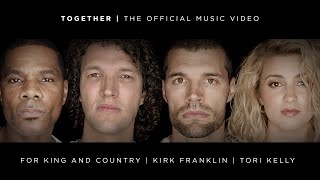 for KING  COUNTRY  TOGETHER feat Kirk Franklin amp Tori Kelly Official Music Video [upl. by Fradin]