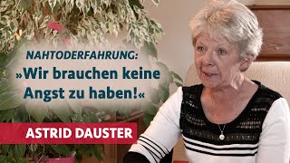 Nahtoderfahrung „Wir brauchen keine Angst zu habenquot  Astrid Dauster im Gespräch [upl. by Llecrup786]