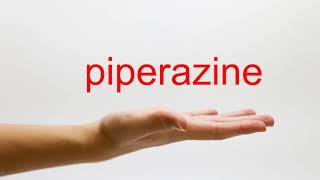 How to Pronounce piperazine  American English [upl. by Bernstein]