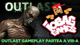 IOBAGG  OUTLAST partea a VIIIa [upl. by Giverin389]