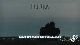 gurnam bhullar  fakira  slowed  reverb [upl. by Irim25]