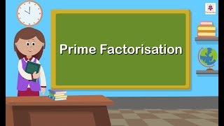 Prime Factorisation  Mathematics Grade 5  Periwinkle [upl. by Monika]