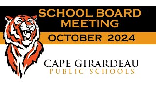 Cape Girardeau Public Schools 63  School Board Meeting  October 2024 [upl. by Caffrey745]