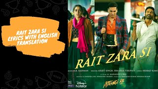 Rait Zara Si  Lyrics with English Translation  Atrangi Re  AR Rahman [upl. by Atikaj924]