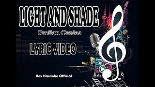 LIGHT AND SHADE  Froilan Canlas  LYRIC VIDEO [upl. by Lymann833]