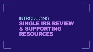 IREx Introducing Single IRB Review amp Supporting Resources [upl. by Latoniah]