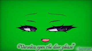 Veronica open the door please green screen ✨ [upl. by Silvain]