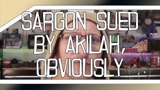 BREAKING Sargon of Akkad sued by Akilah Hughes obviously [upl. by Nho]