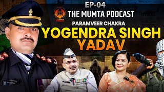 Kargil War Hero Ft PVC Yogendra Singh Yadav  The Mumta Podcast by Dr Mumta Sindhu Thory Ep  04 [upl. by Eeral]