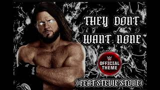 AJ Styles  They Dont Want None feat Stevie Stone Entrance Theme [upl. by Roon274]