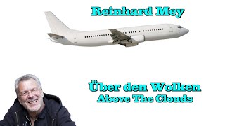 Reinhard Mey  Über den Wolken  Long Version [upl. by Bolme260]