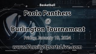 Paola Panthers  Burlington Tournament Basketball 11924 [upl. by Ced428]