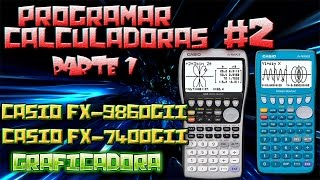 programar casio fx 9860Gii español tambien casio fx 7400Gii tutorial 2 parte1 uso de graficadora [upl. by Bondy]