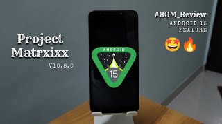 Project Matrixx v108 Custom ROM Review  Android 14 amp Feature of Android 15  BGMI amp SafetyNet Fix [upl. by Fulvia]