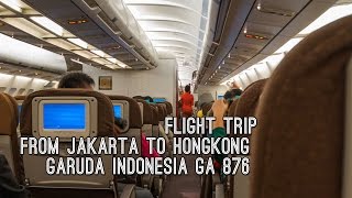 Flight Trip Jakarta to Hongkong  Garuda Indonesia GA 876 [upl. by Auhsot884]