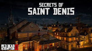 Secrets of Saint Denis Red Dead Redemption 2 [upl. by Analaf488]