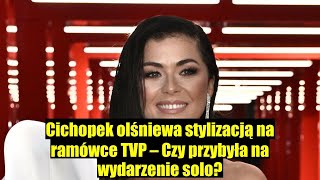 Cichopek zachwyca stylizacją na ramówce TVP – Czy przyszła na wydarzenie sama [upl. by Gordie]