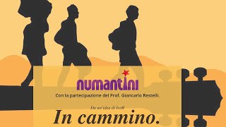 I Numantini presentano “In Cammino”  con la partecipazione del Prof Giancarlo Restelli [upl. by Gaige]