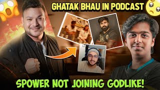 GHATAK Bhau in Podcast 💛✅ SPower Not Joining GODLIKE 💔🥺 [upl. by Obaza]