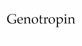 How to Pronounce Genotropin [upl. by Aitnauq]