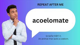 How to SAY and USE ACOELOMATE [upl. by Ardiek]