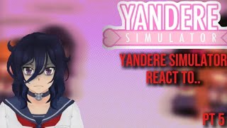 Yandere simulator react to Oka pt 5 [upl. by Dewar]