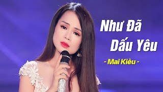 Lyrics MV Như Đã Dấu Yêu  Mai Kiều Có Lời Bài Hát [upl. by Aneetsyrk453]