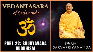 22 Vedantasara  Shunyavada Buddhism  Swami Sarvapriyananda [upl. by Desma]