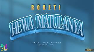 Rogeti Hewa MatulanyaOfficial Audio [upl. by Verdi]