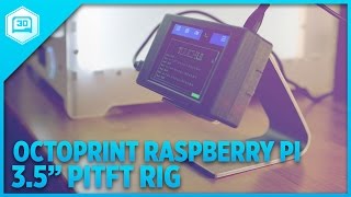 OctoPrint Raspberry Pi Rig 35quot PiTFT Touch Display [upl. by Boggers]