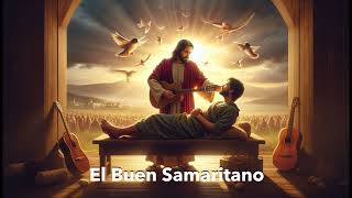 El Buen Samaritano musica espiritualidad amor jesus [upl. by Raclima]