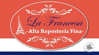 La Francesa Alta Repostería Fina [upl. by Eiznekcam]