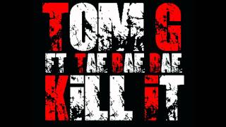 TOMG  KILL IT FT TAE BAE BAE ORIGINAL VERSION [upl. by Jer]