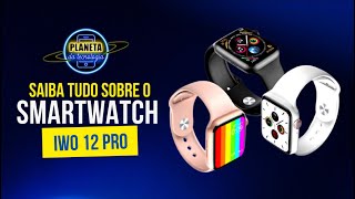 IWO 12 SMARTWATCH W55 SAIBA TUDO ANTES DE COMPRAR [upl. by Dev]