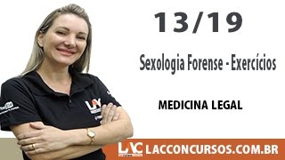 Sexologia Forense  Exercícios  Medicina Legal  1319 [upl. by Nahk]