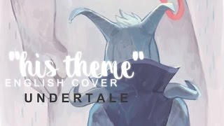 Undertale  His Theme English Cover【Meltberry】 [upl. by Hizar]