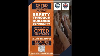 SAFETY THROUGH BUILDING COMMUNITY 2nd Gen CPTED Strategies  CPTED USA amp CPTEDPCAM Canada webinar [upl. by Dilan]