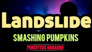 Landslide 🎤 Smashing Pumpkins karaoke minusone lyricvideo [upl. by Yks]