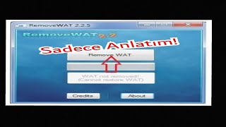 RemoveWAT ile Windows 7 Sınırsız Etkinleştirme Nasıl Yapıldığını Anlattım [upl. by Daron]